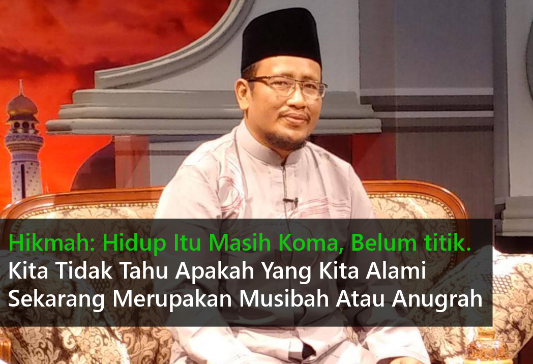 Hikmah: Hidup Itu Masih Koma, Belum Titik