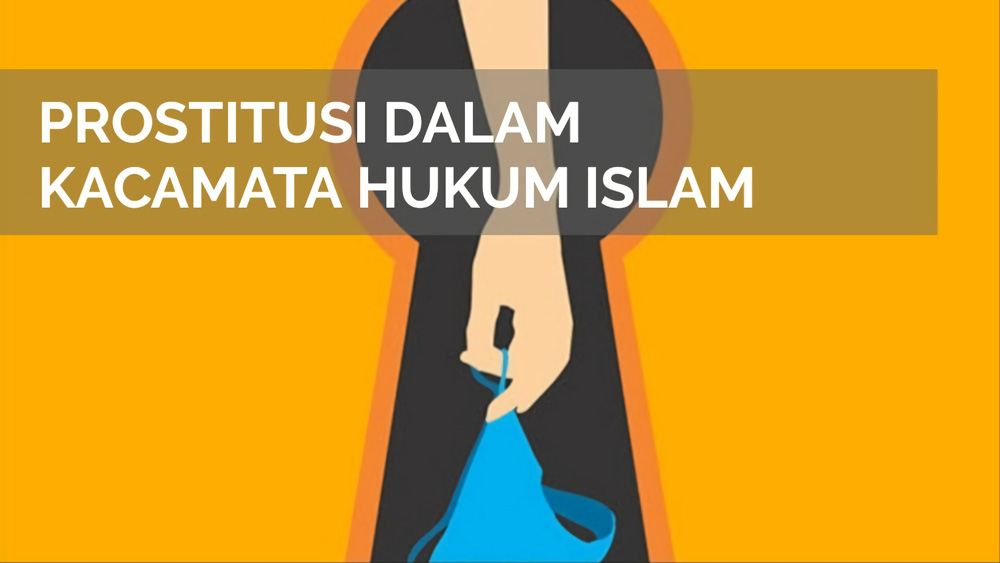 Prostitusi dalam Kacamata Hukum Islam