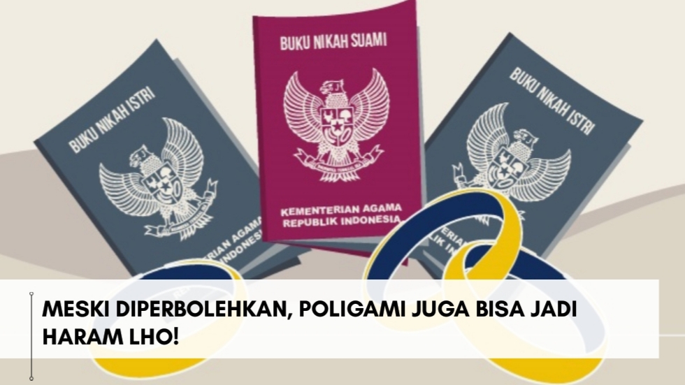 Meski Diperbolehkan, Poligami Juga Bisa Jadi Haram 