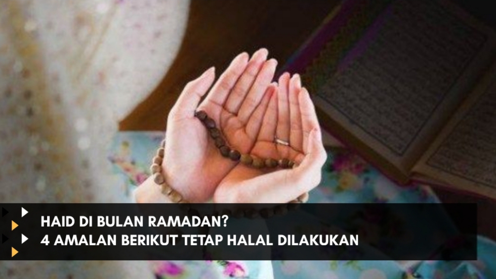Haid di Bulan Ramadan? Jangan Sedih, 4 Amalan Berikut Tetap Halal Dilakukan